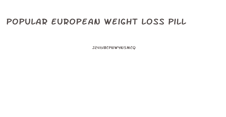 Popular European Weight Loss Pill