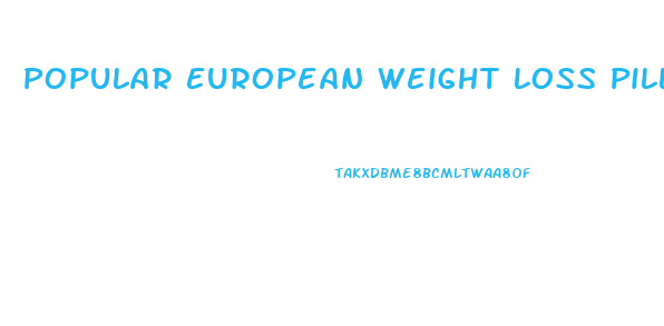 Popular European Weight Loss Pill