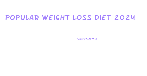 Popular Weight Loss Diet 2024