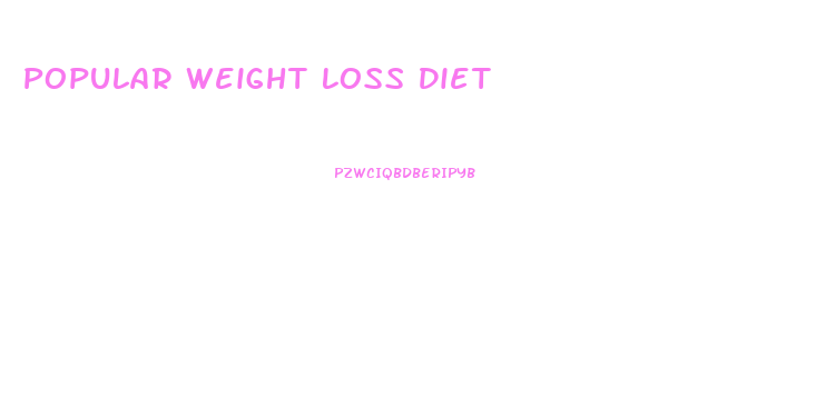 Popular Weight Loss Diet