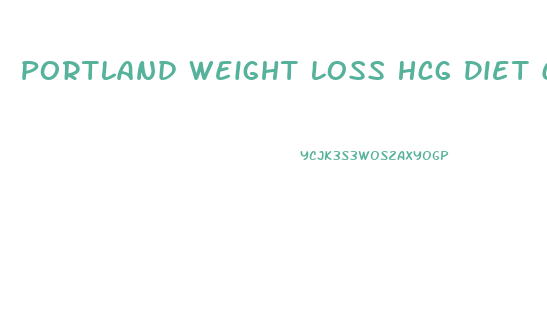 Portland Weight Loss Hcg Diet Center