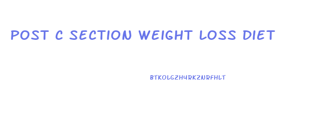 Post C Section Weight Loss Diet