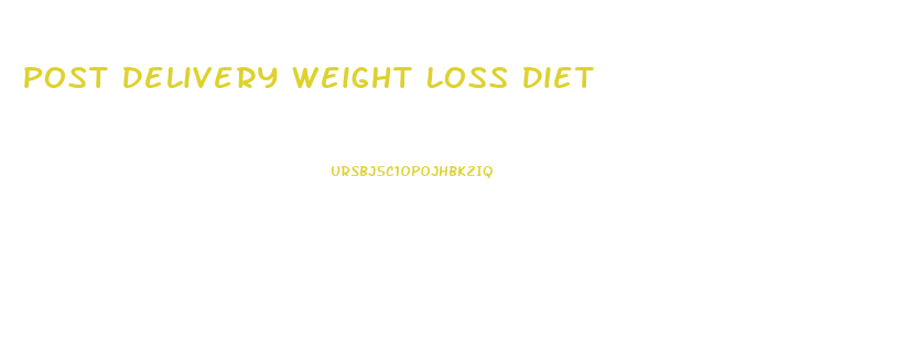 Post Delivery Weight Loss Diet