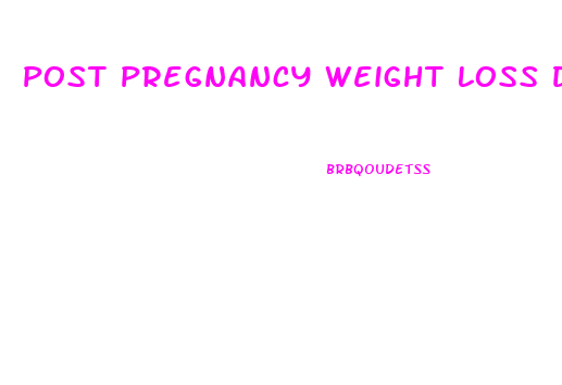 Post Pregnancy Weight Loss Diet Plan