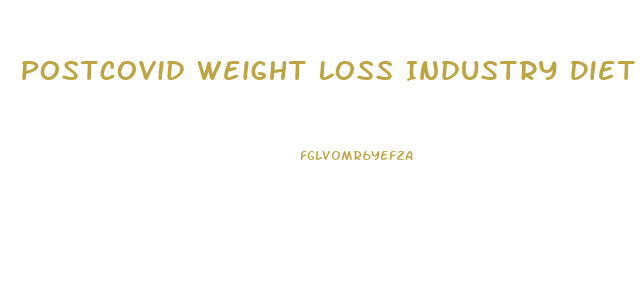 Postcovid Weight Loss Industry Diet