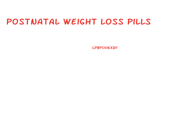 Postnatal Weight Loss Pills