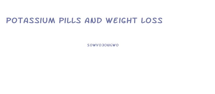 Potassium Pills And Weight Loss
