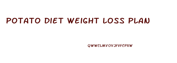 Potato Diet Weight Loss Plan