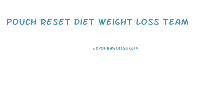 Pouch Reset Diet Weight Loss Team