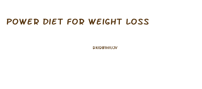 Power Diet For Weight Loss