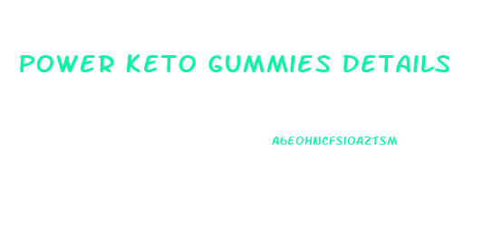 Power Keto Gummies Details