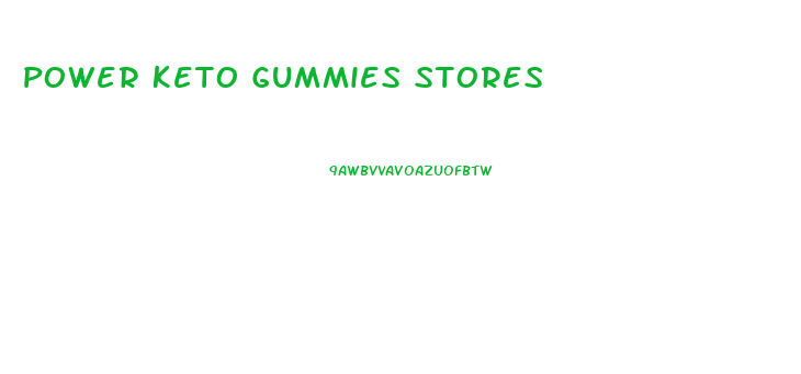 Power Keto Gummies Stores