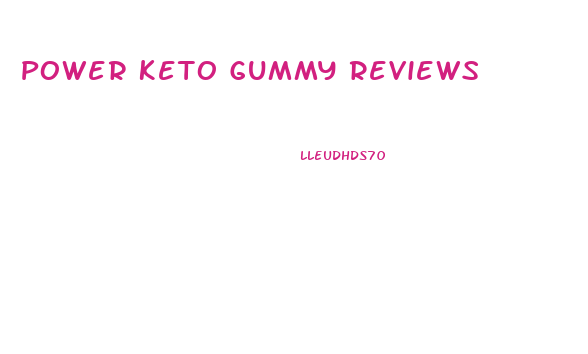 Power Keto Gummy Reviews