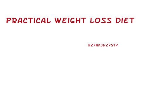 Practical Weight Loss Diet