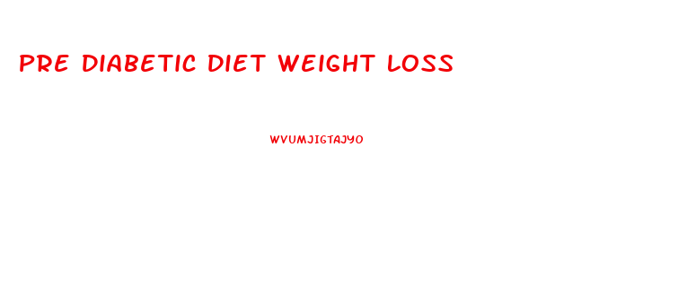 Pre Diabetic Diet Weight Loss