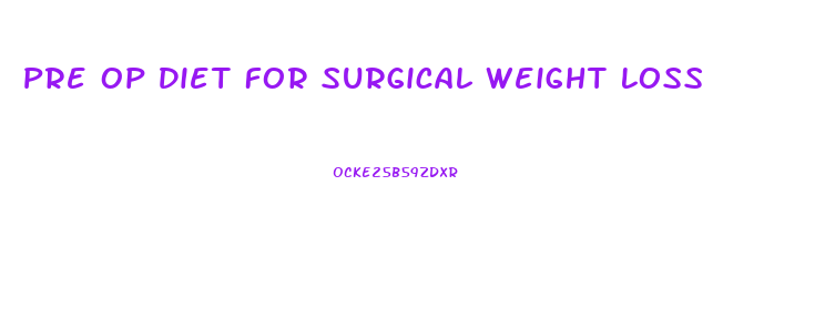 Pre Op Diet For Surgical Weight Loss