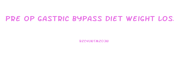 Pre Op Gastric Bypass Diet Weight Loss