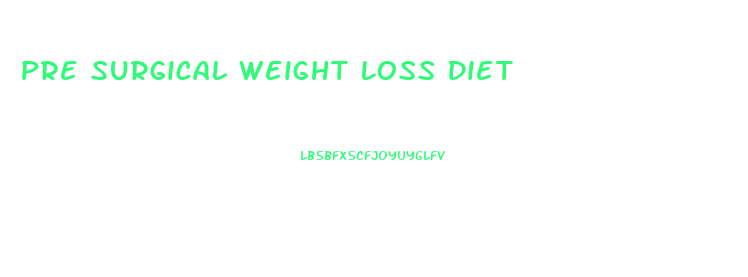 Pre Surgical Weight Loss Diet