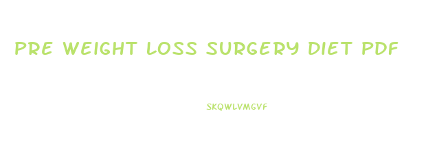 Pre Weight Loss Surgery Diet Pdf