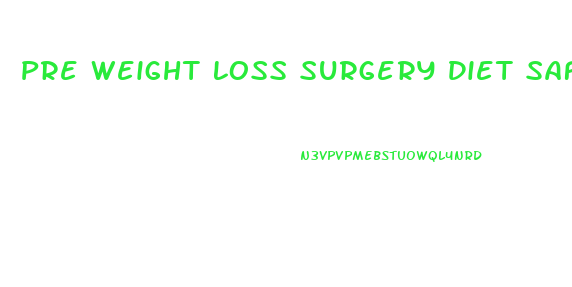 Pre Weight Loss Surgery Diet Safe