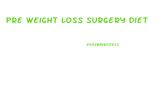 Pre Weight Loss Surgery Diet