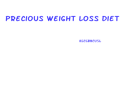 Precious Weight Loss Diet