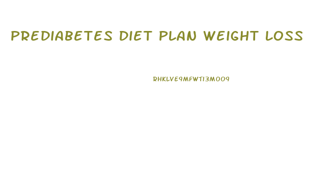 Prediabetes Diet Plan Weight Loss