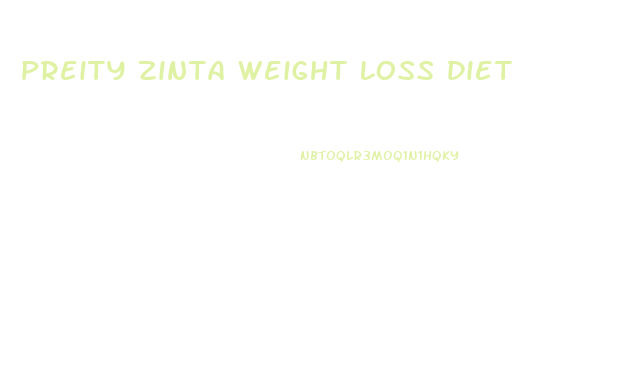 Preity Zinta Weight Loss Diet