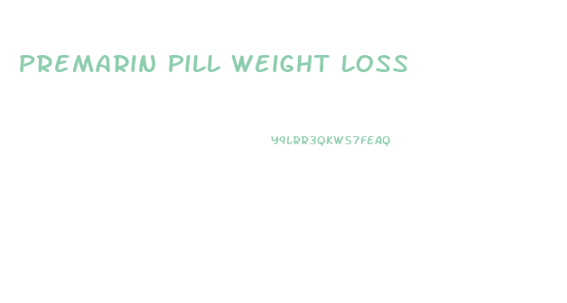 Premarin Pill Weight Loss