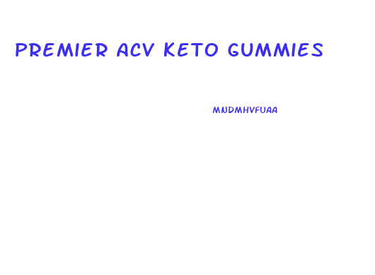 Premier Acv Keto Gummies