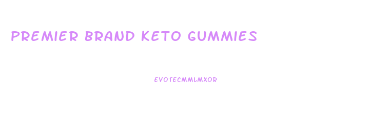 Premier Brand Keto Gummies