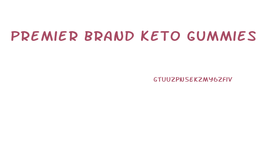 Premier Brand Keto Gummies