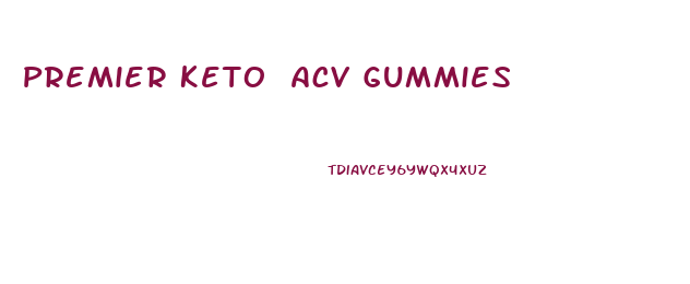 Premier Keto Acv Gummies