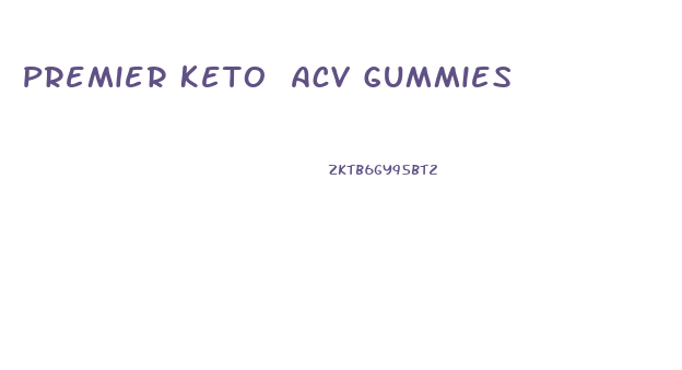 Premier Keto Acv Gummies