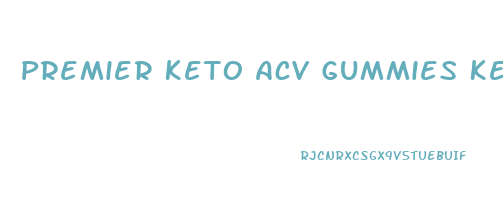 Premier Keto Acv Gummies Kelly Clarkson