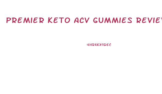 Premier Keto Acv Gummies Reviews Consumer Reports Amazon