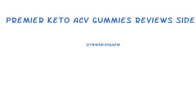 Premier Keto Acv Gummies Reviews Side Effects