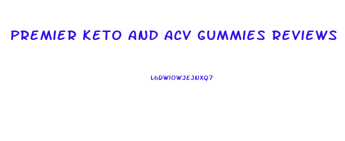 Premier Keto And Acv Gummies Reviews