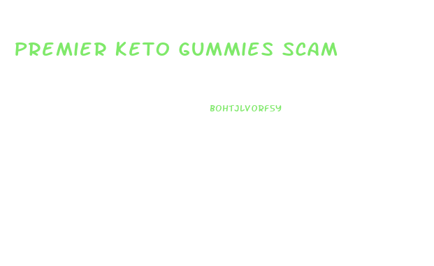 Premier Keto Gummies Scam