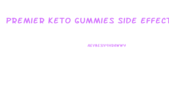 Premier Keto Gummies Side Effects