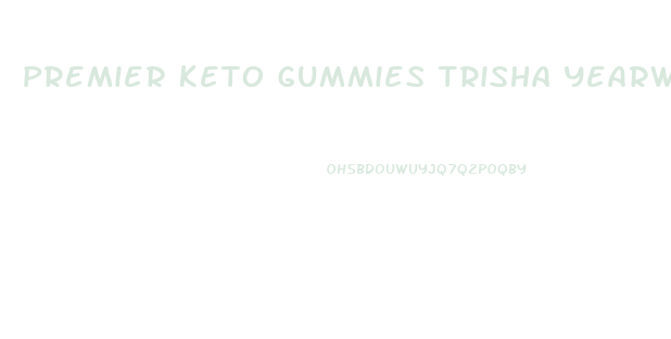 Premier Keto Gummies Trisha Yearwood