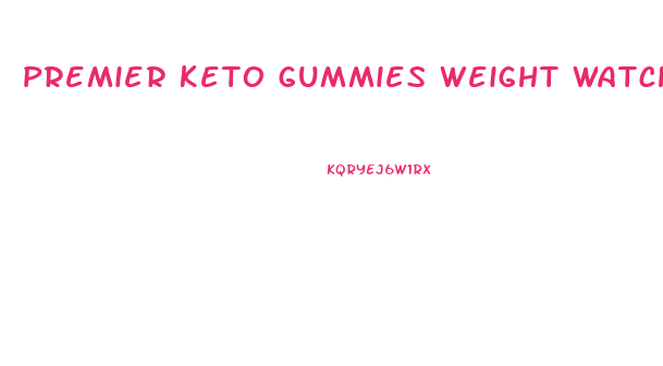 Premier Keto Gummies Weight Watchers