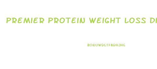 Premier Protein Weight Loss Diet Plan