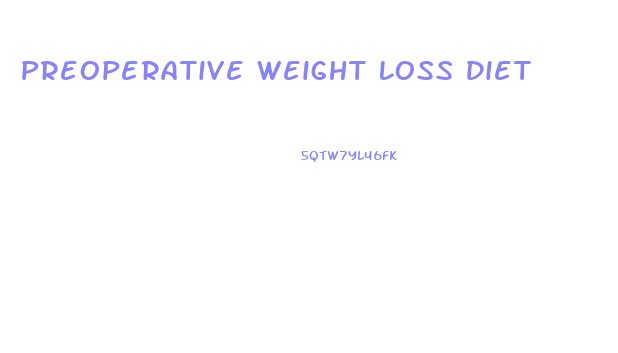 Preoperative Weight Loss Diet