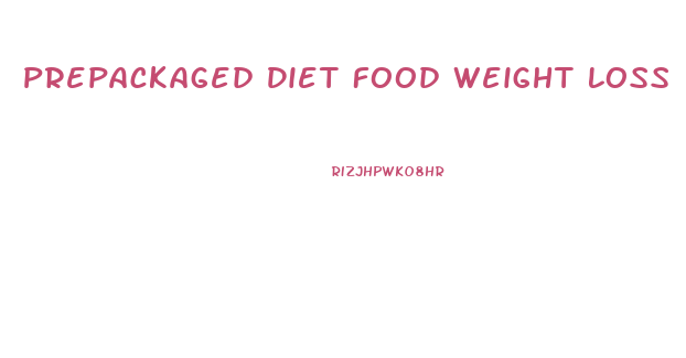 Prepackaged Diet Food Weight Loss