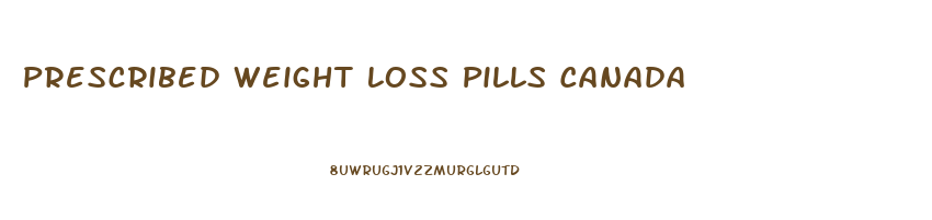 Prescribed Weight Loss Pills Canada