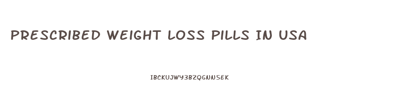 Prescribed Weight Loss Pills In Usa