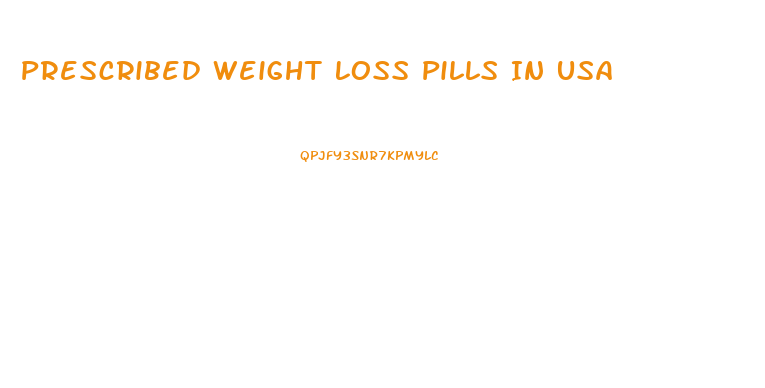 Prescribed Weight Loss Pills In Usa
