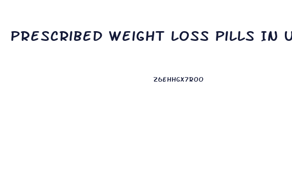 Prescribed Weight Loss Pills In Usa