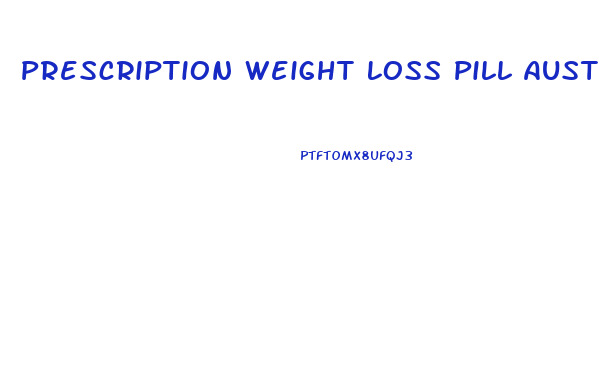 Prescription Weight Loss Pill Australia